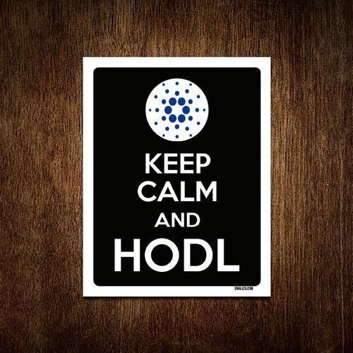 Imagem de Placa Decoraçao - Keep Calm Hodl Hold Cardano Ada 36X46