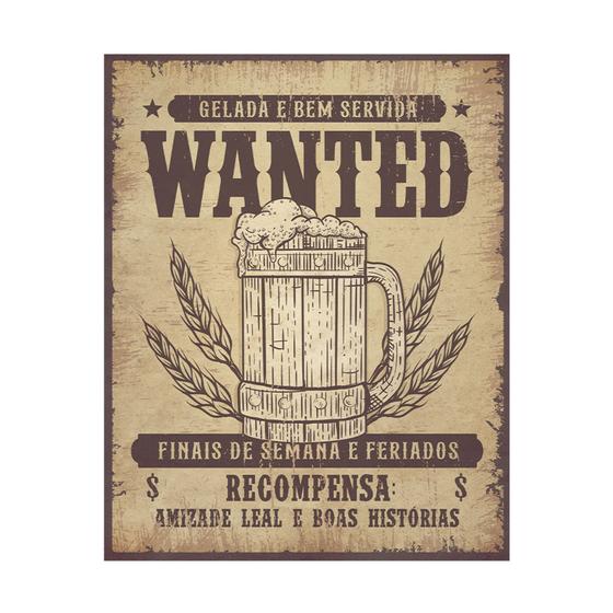 Imagem de Placa Decorativa 20x25 Wanted Procurado Cerveja Bebida Bar Canto do Churrasco