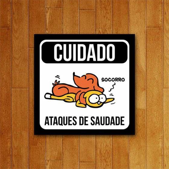 Imagem de Placa Decorativa Ataques de Saudade