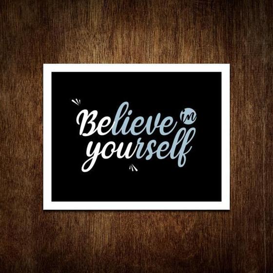 Imagem de Placa Decorativa Believe Yourself 27X35