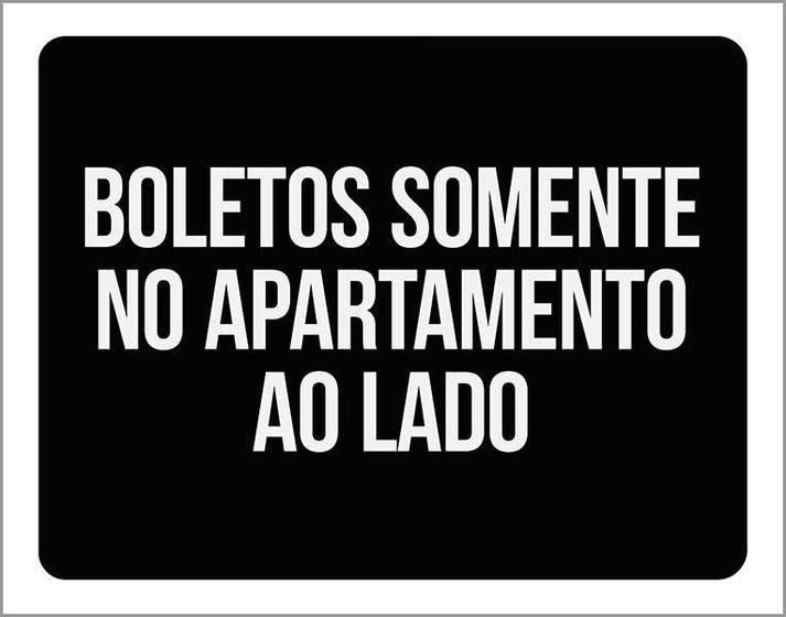 Imagem de Placa Decorativa - Boletos Somente Apartamento Ao Lado 18X23