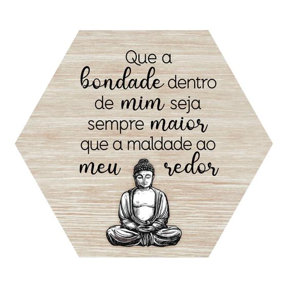 Imagem de Placa Decorativa Buda Parede Hexagonal Hexágono 25x22 Frase Buda Motivacional