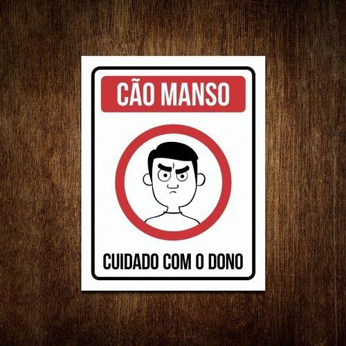 Imagem de Placa Decorativa - Cão Manso Cuidado Com O Dono (36x46)