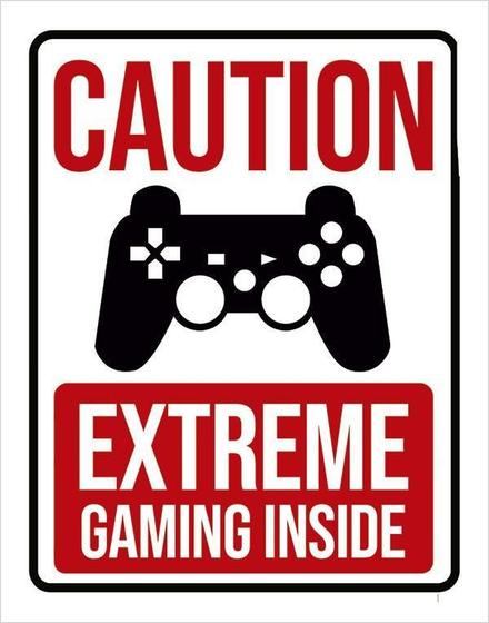 Imagem de Placa Decorativa - Caution Extreme Gaming Inside Ps 36X46