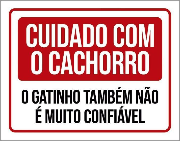 Imagem de Placa Decorativa - Cuidado Cachorro Gato Não Confiável 27X35