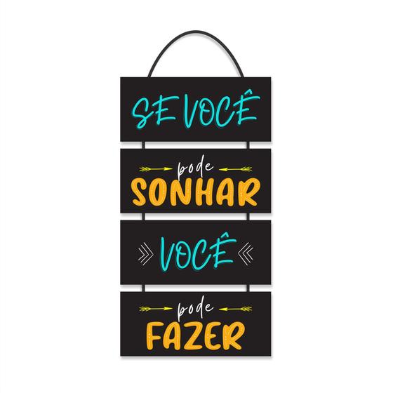 Imagem de Placa Decorativa de Pendurar Se Você Pode Sonhar Você Pode Fazer