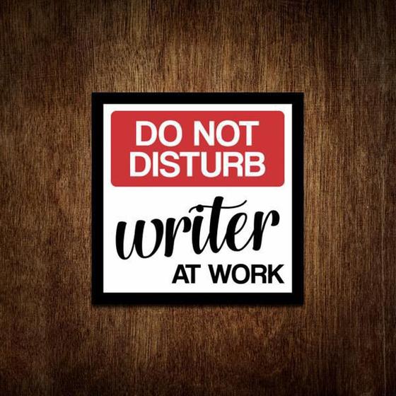 Imagem de Placa Decorativa - Do Not Disturb Writer At Work (27X35)