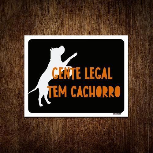 Imagem de Placa Decorativa - Gente Legal Tem Cachorro 18X23