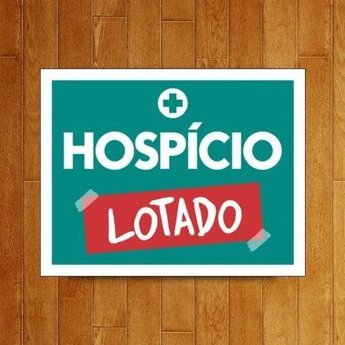 Imagem de Placa Decorativa - Hospício Lotado (27X35)