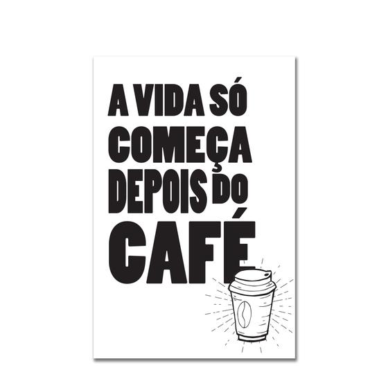 Imagem de Placa Decorativa MDF A Vida só Começa Depois do Café