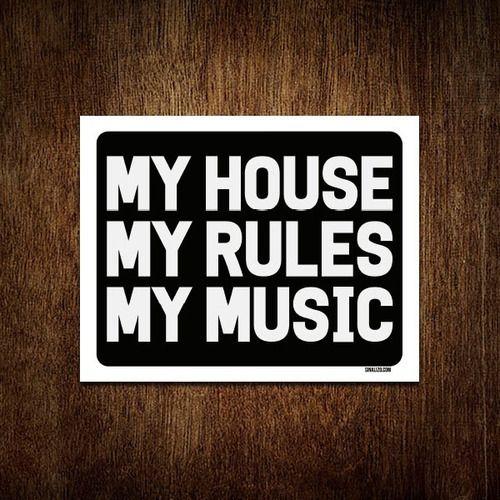 Imagem de Placa Decorativa - My House My Rules My Music 27x35