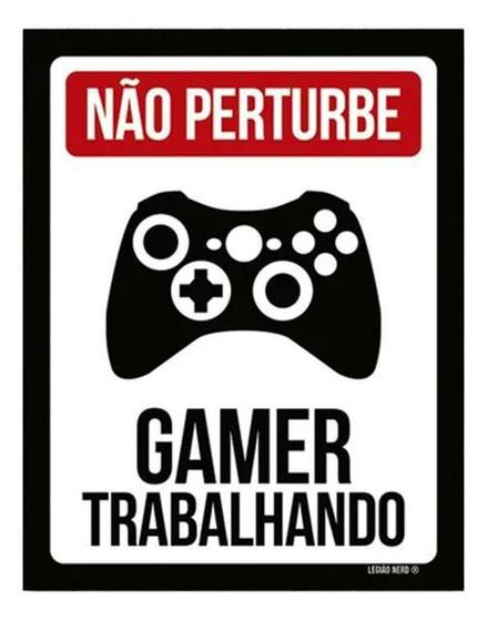 Imagem de Placa Decorativa Não Perturbe: Gamer Trabalhando - Xb