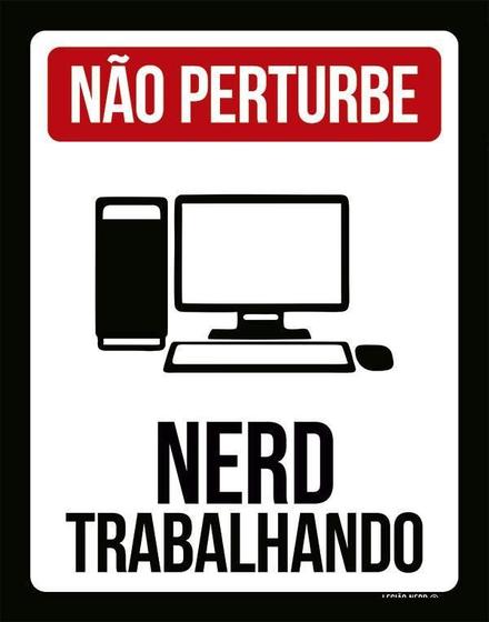 Imagem de Placa Decorativa - Não Perturbe Nerd Trabalhando 18X23