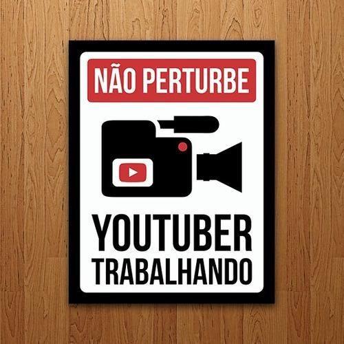 Imagem de Placa Decorativa - Não Perturbe Youtuber Trabalhando (27X35)