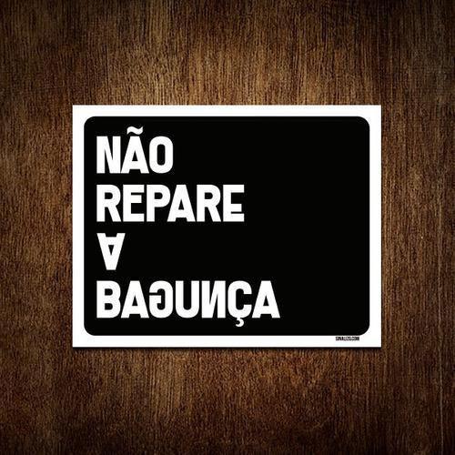 Placa Decorativa - Não Repare A Bagunça 18X23 - Sinalizo.Com - Placa ...