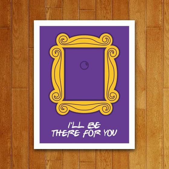 Imagem de Placa Decorativa Séries - I'Ll Be There For You