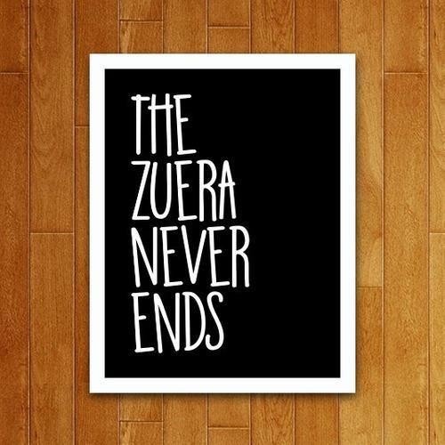 Imagem de Placa Decorativa - Zuera Never Ends (27X35)