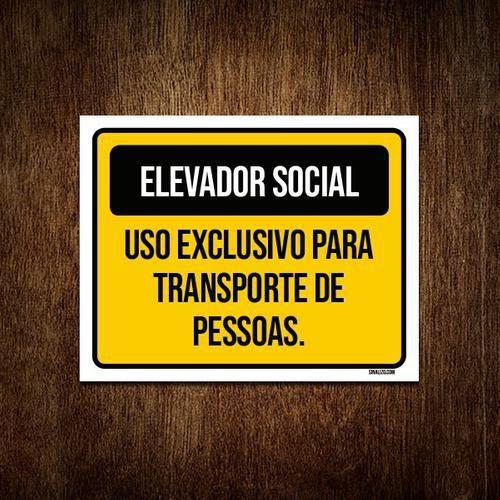 Placa Elevador Social Uso Exclusivo Transporte 36X46 - Sinalizo.Com ...