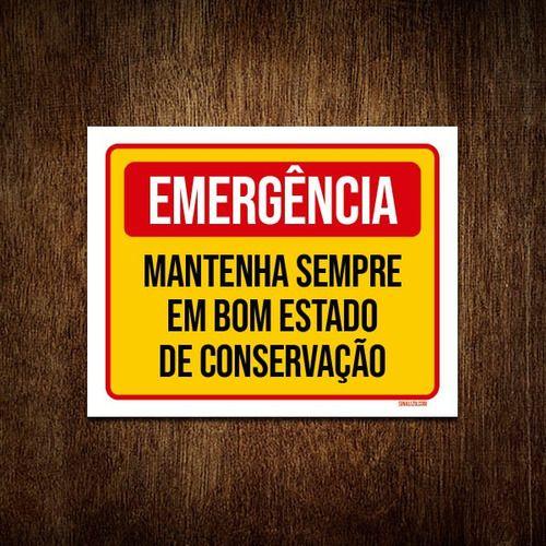 Imagem de Placa Emergência Mantenha Bom Estado Conservação 27x35