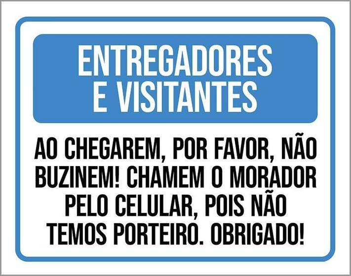 Imagem de Placa Entregadores Visitantes Não Buzinem Chamem 27X35