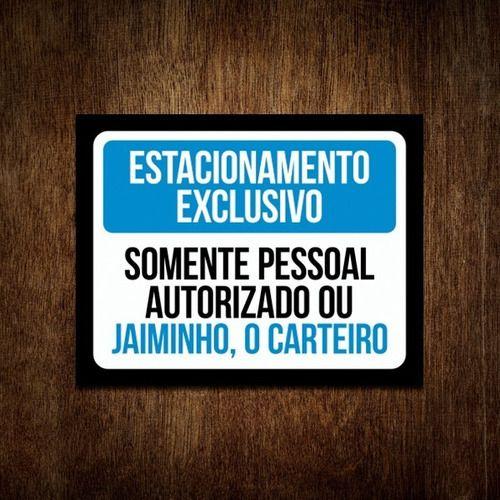 Imagem de Placa - Estacionamento Exclusivo Jaiminho Carteiro (27x35)