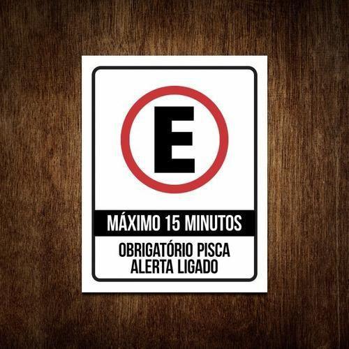 Imagem de Placa Estacionamento Máximo 15 Minutos Pisca Alerta 36X46