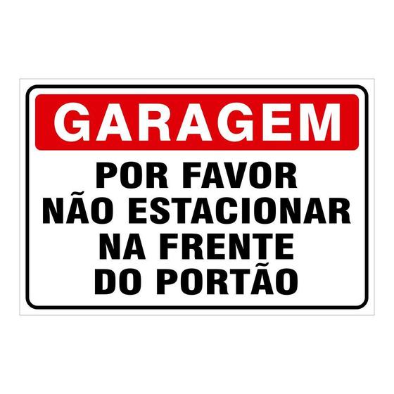 Imagem de Placa Garagem Por Favor Não Estacionar na Frente do Portão - 20cmx30cm - BRANCA SÓ TEXTO