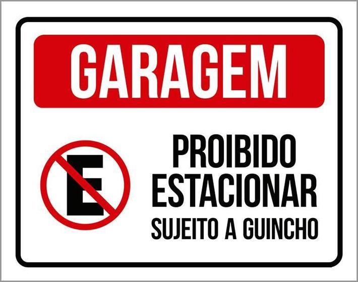 Placa Garagem Proibido Estacionar Sujeito A Guincho 27X35 - Sinalizo ...