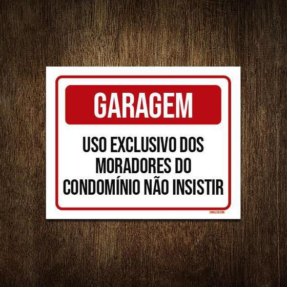 Imagem de Placa Garagem Uso Exclusivo Moradores Não Insistir 27X35