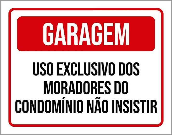 Imagem de Placa Garagem Uso Exclusivo Moradores Não Insistir 27X35