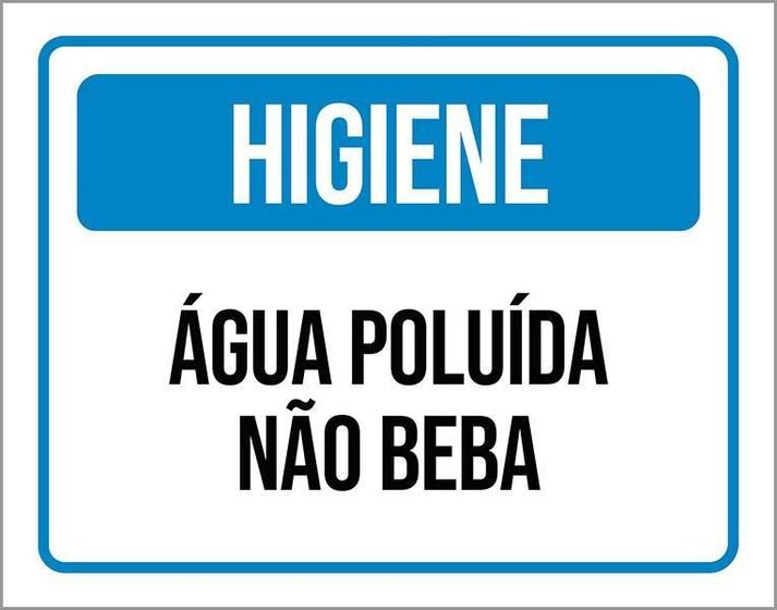 Imagem de Placa Higiene Água Poluída Não Beba 27X35