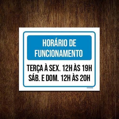 Imagem de Placa Horário Funcionamento Terça Sex Sab Dom 27X35