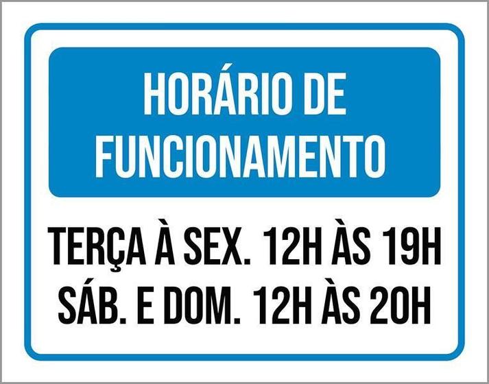 Imagem de Placa Horário Funcionamento Terça Sex Sab Dom 36X46