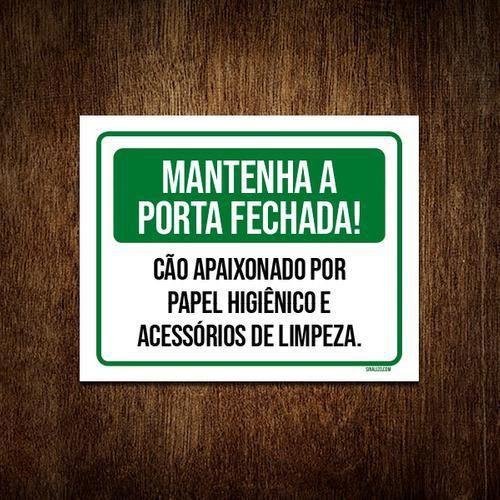 Imagem de Placa Mantenha Portas Fechada Cão Papel Higienico 27X35