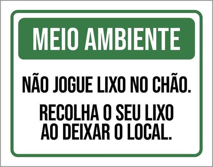 Placa Meio Ambiente Não Jogue Lixo No Chão 18X23 - Sinalizo - Placa de ...