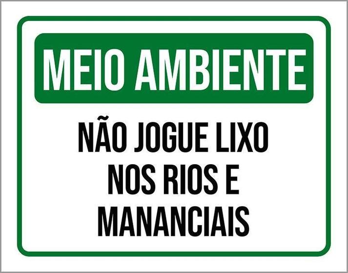 Placa Meio Ambiente Não Jogue Lixo Rios Mananciais 18X23 - Sinalizo ...