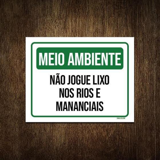 Placa Meio Ambiente Não Jogue Lixo Rios Mananciais 36X46 - Sinalizo ...