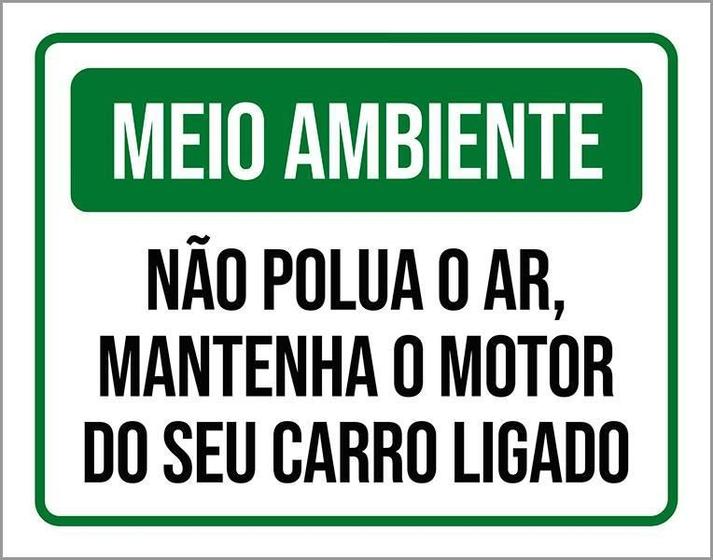 Imagem de Placa Meio Ambiente Não Polua O Ar Motor Ligado 18X23