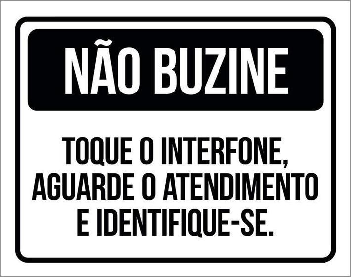 Imagem de Placa Não Buzine Toque Interfone Aguarde Atendimento 36X46