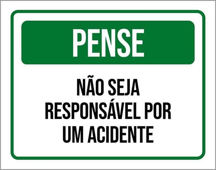 Imagem de Placa Pense Não Seja Responsável Por Acidente 36X46