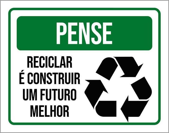 Imagem de Placa Pense Reciclar Construir Futuro Melhor 18X23