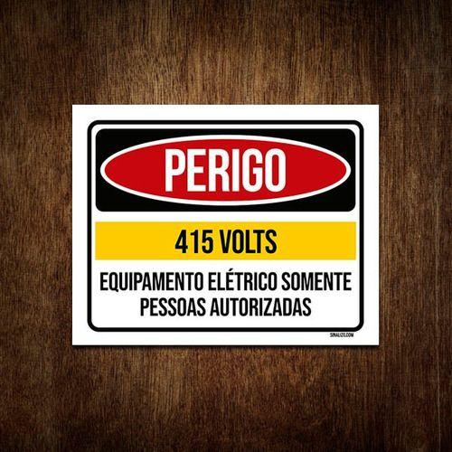 Imagem de Placa Perigo 415 Volts Somente Pessoas Autorizadas 36x46