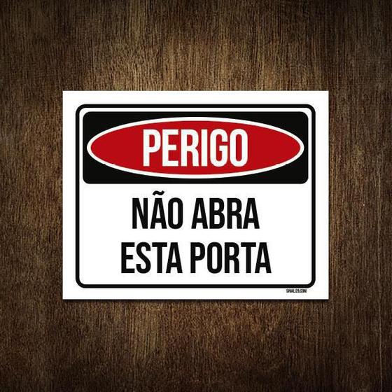 Imagem de Placa Perigo Não Abra Esta Porta 27X35