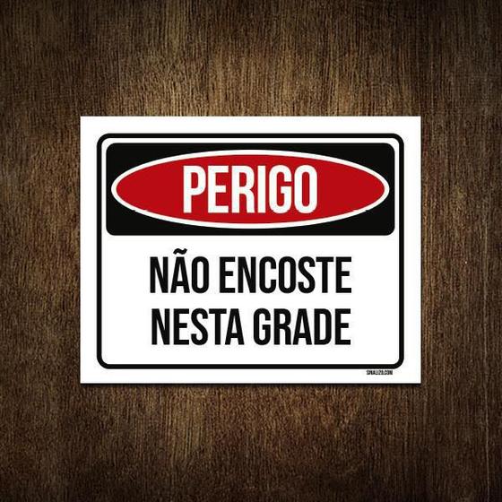 Imagem de Placa Perigo Não Encoste Nesta Grade 27X35