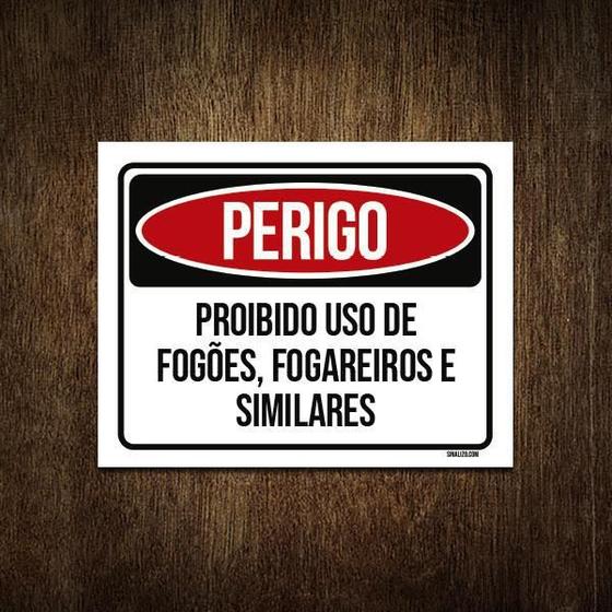 Imagem de Placa Perigo Proibido Uso Fogões Fogareiros 18X23