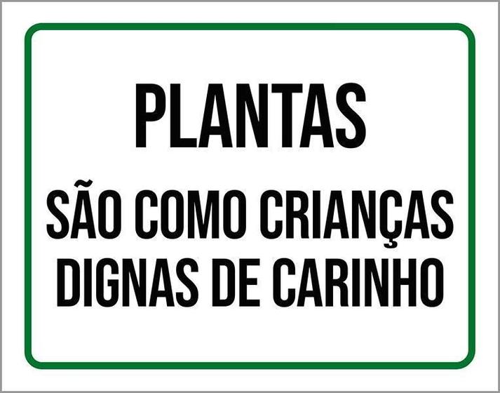 Imagem de Placa Plantas São Como Crianças Dignas Carinho 27X35