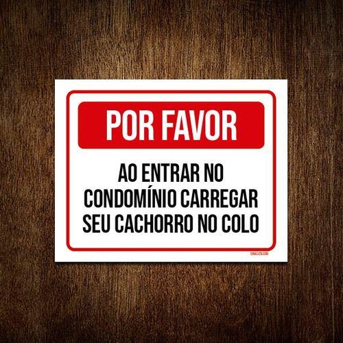 Imagem de Placa Por Favor Entrar Condomínio Carregar Cão Colo 36x46