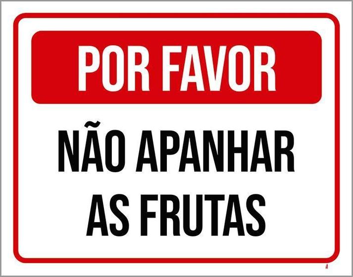 Imagem de Placa Por Favor Não Apanhar As Frutas 27X35