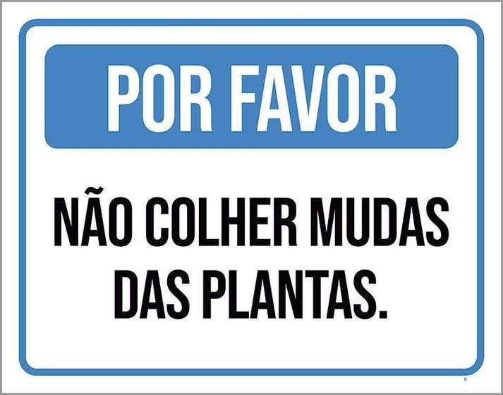 Imagem de Placa Por Favor Não Colher Mudas Das Plantas 36X46