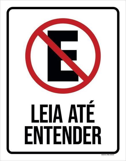 Imagem de Placa - Proibido Estacionar Leia Até Entender 18X23